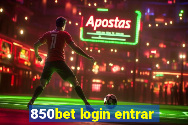 850bet login entrar